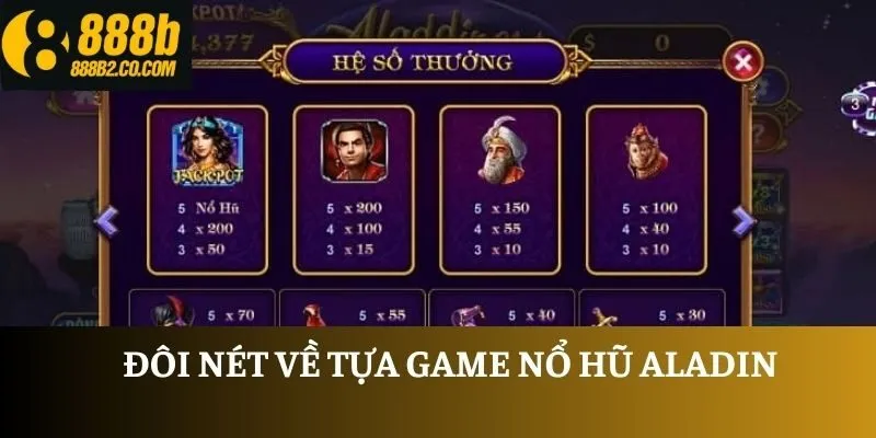 Đôi nét về tựa game nổ hũ Aladin
